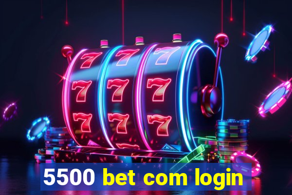 5500 bet com login